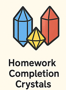 Homework Completion Crystals